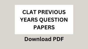 CLAT PREVIOUS YEARS QUESTION PAPERS